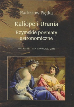 Kaliope i Urania. Rzymskie poematy astronomiczne