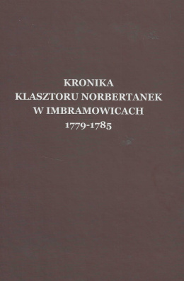 Kronika klasztoru norbertanek w Imbramowicach 1779-1785