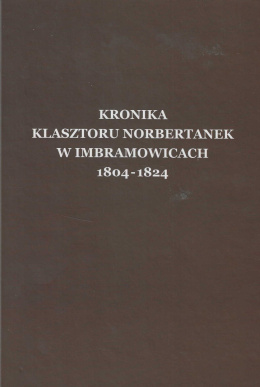 Kronika klasztoru norbertanek w Imbramowicach 1804-1824