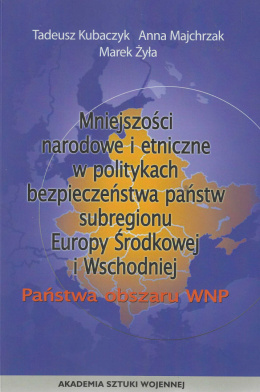 Mniejszości narodowe i etniczne w polityce bezpieczeństwa państwa subregionu Europy Środkowej i Wschodniej. Państwa obszaru WNP