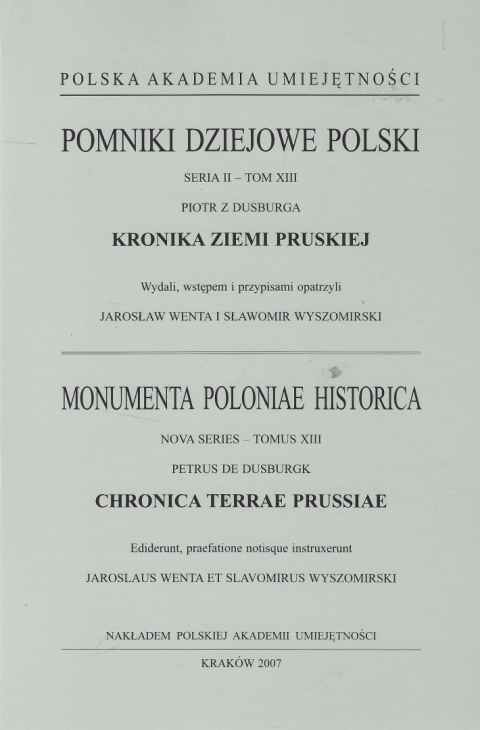 Pomniki dziejowe Polski, seria II - tom XIII. Piotr z Dusburga, Kronika Ziemi Pruskiej