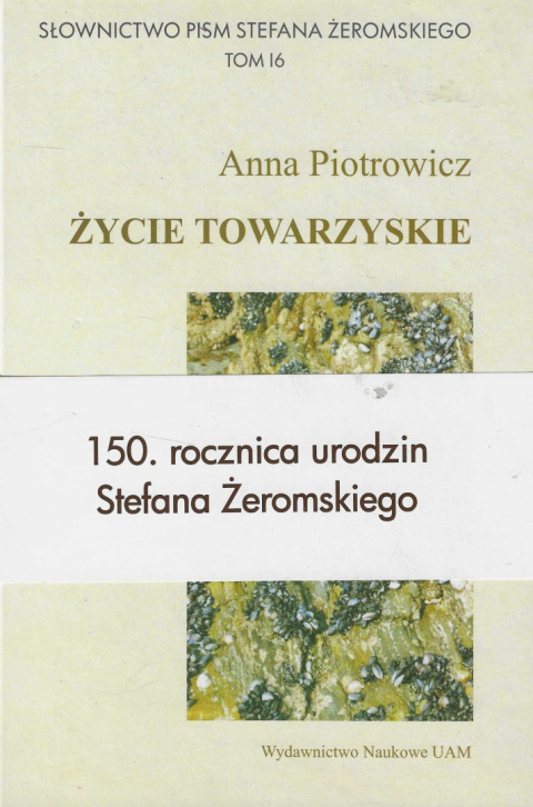 Życie towarzyskie. Słownictwo pism Stefana Żeromskiego Życie towarzyskie. Słownictwo pism Stefana Żeromskiego