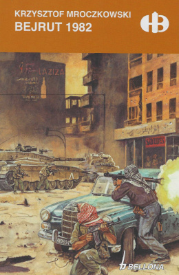 Bejrut 1982 Historyczne Bitwy