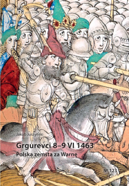 Grgurevci 8 – 9 VI 1463. Polska zemsta za Warnę