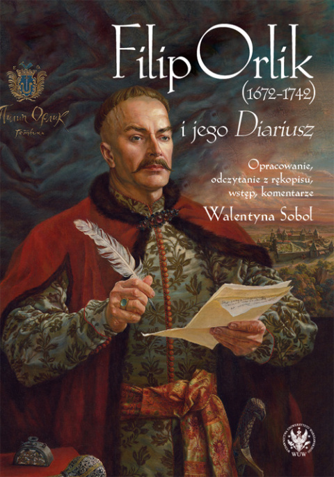 Filip Orlik (1672–1742) i jego &quot;Diariusz&quot;