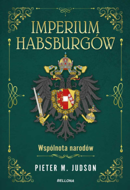 Imperium Habsburgów. Wspólnota narodów