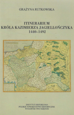 Itinerarium króla Kazimierza Jagiellończyka 1440-1492