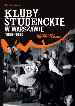Kluby studenckie w Warszawie 1956 - 1980