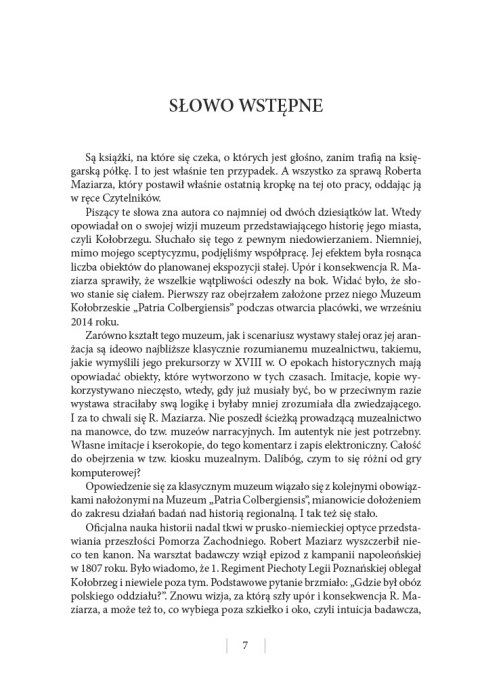 Legia Poznańska pod twierdzą Kołobrzeg w 1807 roku Barwa, broń i leża 1. Regimentu Piechoty księcia Sułkowskiego