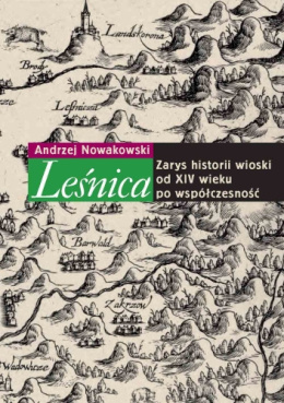 Leśnica. Zarys historii wioski od XIV wieku po współczesność