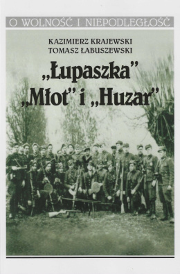 Łupaszka, Młot, Huzar. Działalność 5 i 6 Brygady Wileńskiej AK (1944⁠ – ⁠1952)