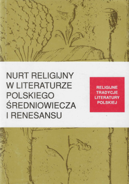 Nurt religijny w literaturze polskiego średniowiecza i renesansu