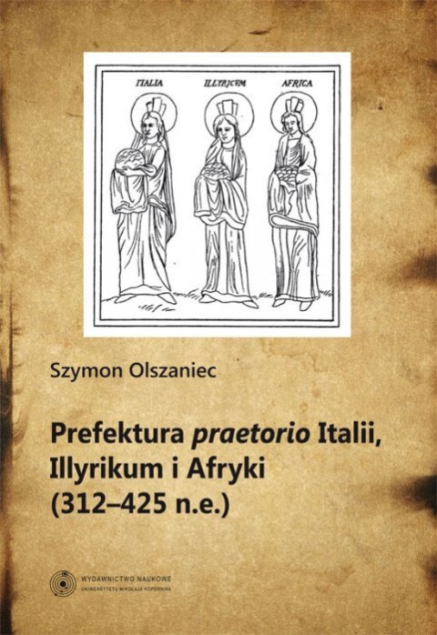 Prefektura praetorio Italii, Illyrikum i Afryki (312-425 n.e)