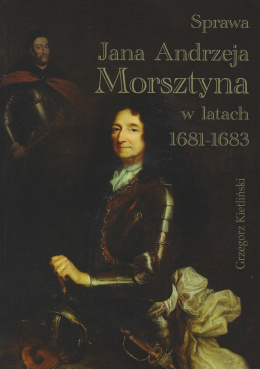 Sprawa Jana Andrzeja Morsztyna w latach 1681 - 1683