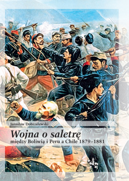Wojna o saletrę między Boliwią i Peru a Chile 1879–1881