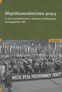 Współzawodnictwo pracy w życiu gospodarczym, społeczno-politycznym i propagandzie PRL