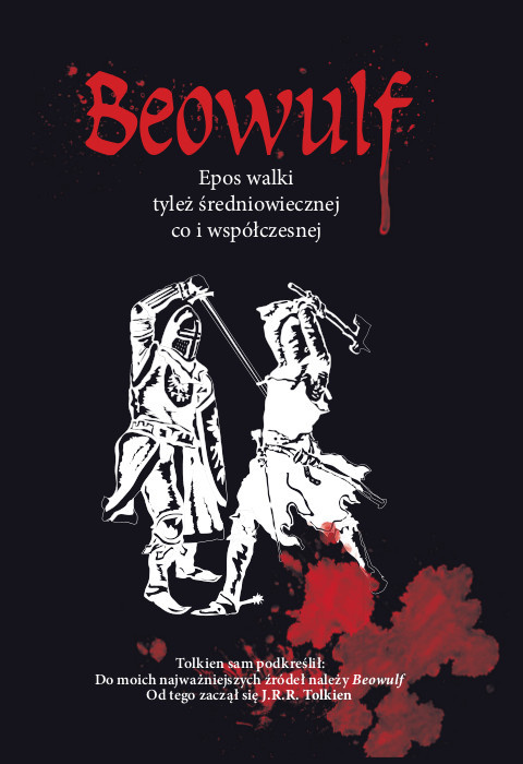 Beowulf. Epos walki tyleż średniowiecznej co i współczesnej