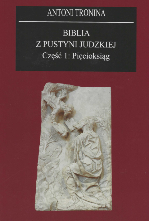 Biblia z Pustyni Judzkiej Część 1. Pięcioksiąg