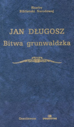 Bitwa grunwaldzka - Jan Długosz