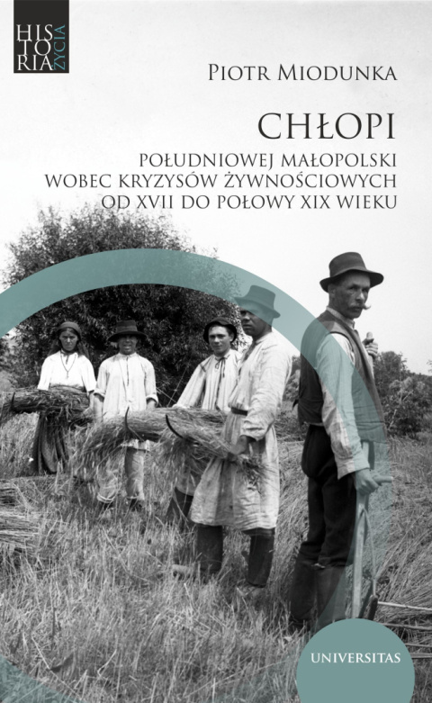 Chłopi południowej Małopolski wobec kryzysów żywnościowych od XVII do poł. XIX wieku