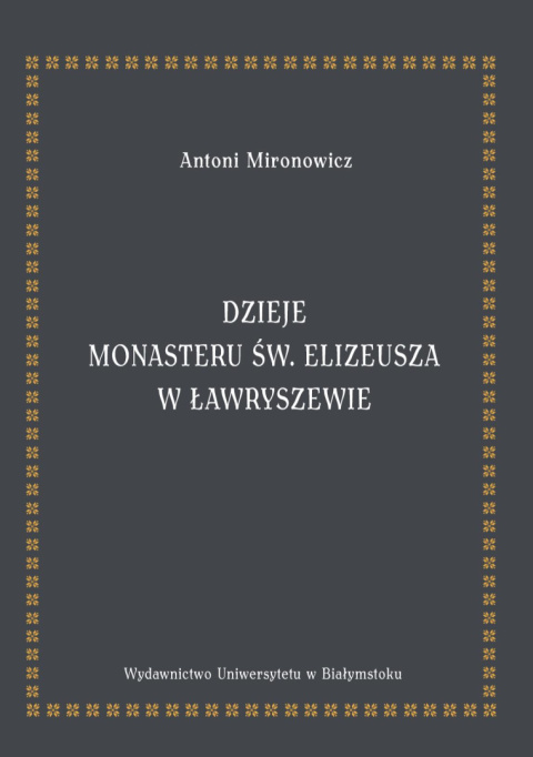 Dzieje monasteru św. Elizeusza w Ławryszewie