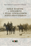 Dzieje wojenne 1. Szwadronu 1. Pułku Szwoleżerów Józefa Piłsudskiego