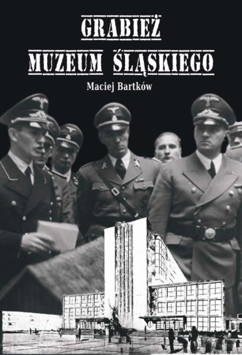 Grabież Muzeum Śląskiego