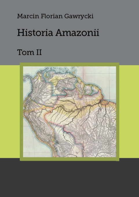 Historia Amazonii Tom 1 i 2 - komplet Historia Amazonii Tom 1 i 2 - komplet