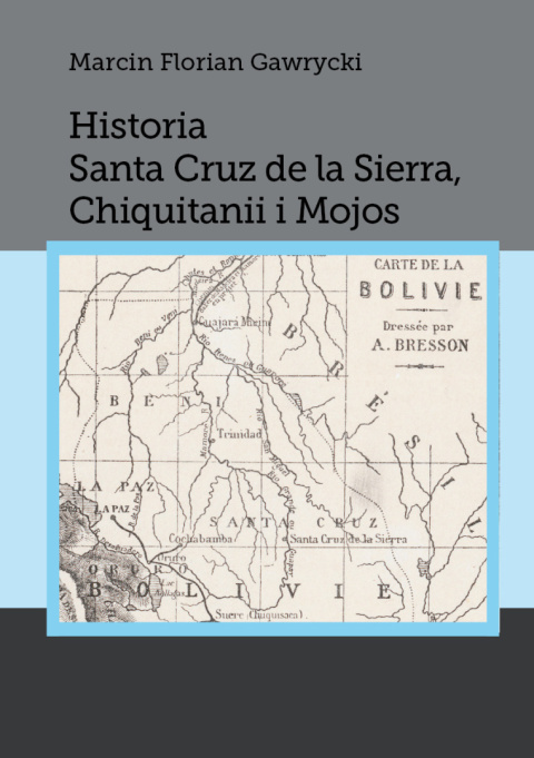 Historia Santa Cruz de la Sierra, Chiquitanii i Mojos