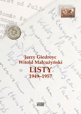 Jerzy Giedroyc - Witold Małcużyński. Listy 1949-1957