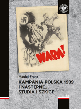 Kampania polska 1939 i następne… Studia i szkice