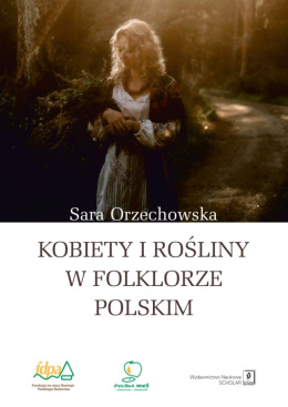 Kobiety i rośliny w folklorze polskim