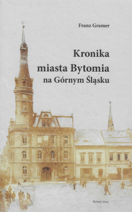 Kronika Miasta Bytomia na Górnym Śląsku