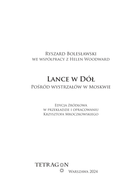 Lance w dół. Pośród wystrzałów w Moskwie Lance w dół. Pośród wystrzałów w Moskwie