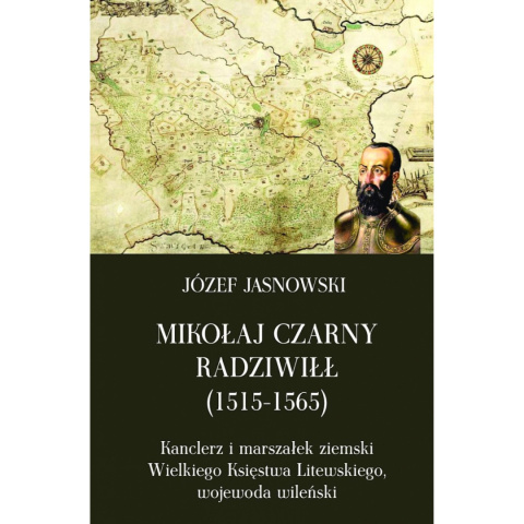 Mikołaj Czarny Radziwiłł 1515 - 1565