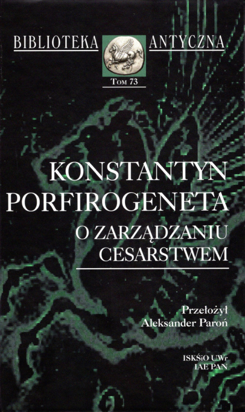 O zarządzaniu cesarstwem Konstantyn Porfirogeneta