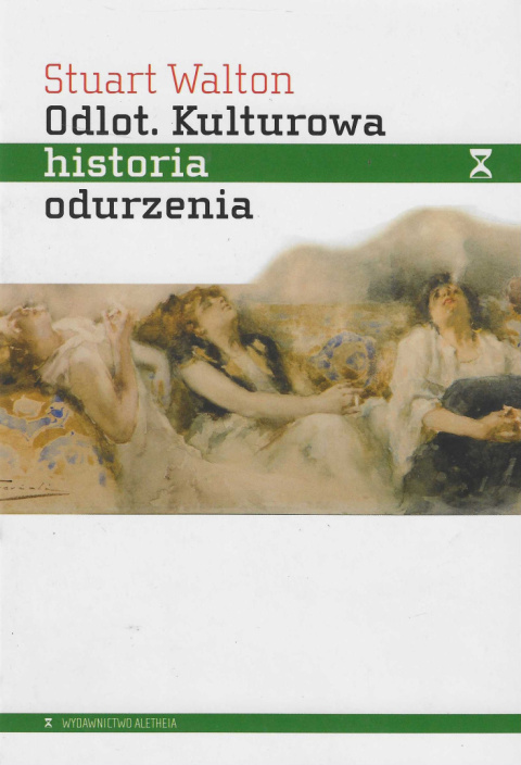 Odlot. Kulturowa historia odurzenia