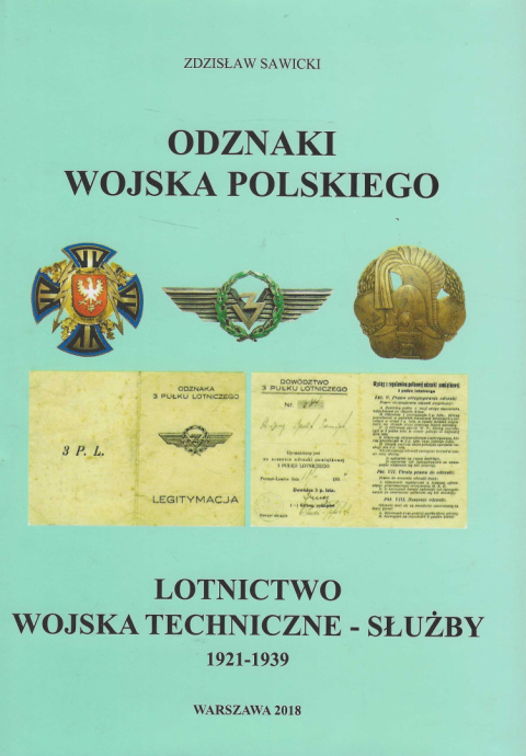 Odznaki Wojska Polskiego. Lotnictwo - Wojska Techniczne - Służby 1921-1939