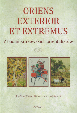 Oriens Exterior et Extremus. Z badań krakowskich orientalistów