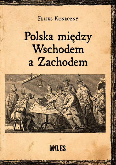 Polska między Wschodem a Zachodem Feliks Koneczny