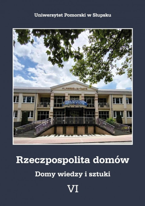 Rzeczpospolita domów Część 6. Domy wiedzy i sztuki