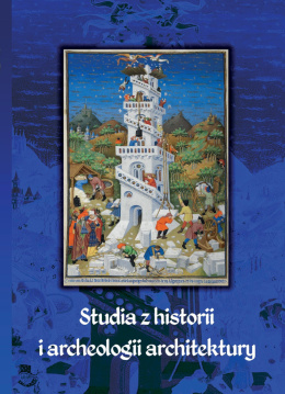 Studia z historii i archeologii architektury. Księga jubileuszowa ofiarowana prof. Z. Pianowskiemu w 70 rocznicę urodzin