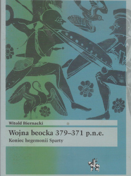 Wojna beocka 379 - 371 p.n.e. Koniec hegemonii Sparty