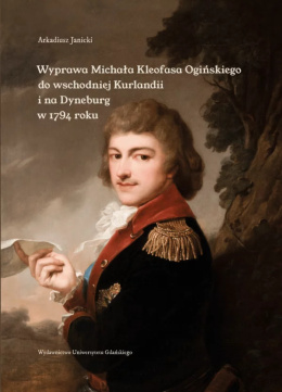 Wyprawa Michała Kleofasa Ogińskiego do wschodniej Kurlandii i na Dyneburg w 1794 roku