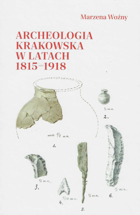 Archeologia krakowska w latach 1815 - 1918