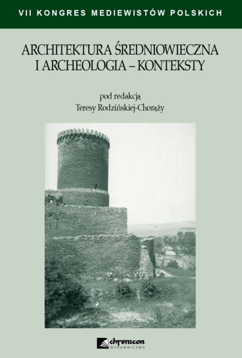 Architektura średniowieczna i archeologia - konteksty