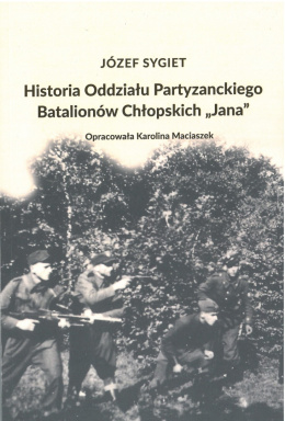 Historia Oddziału Partyzanckiego Batalionów Chłopskich Jana