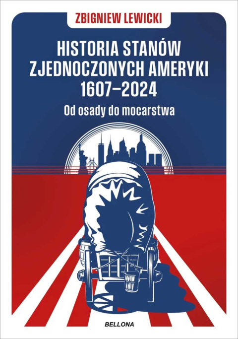 Historia Stanów Zjednoczonych Ameryki 1607 – 2024