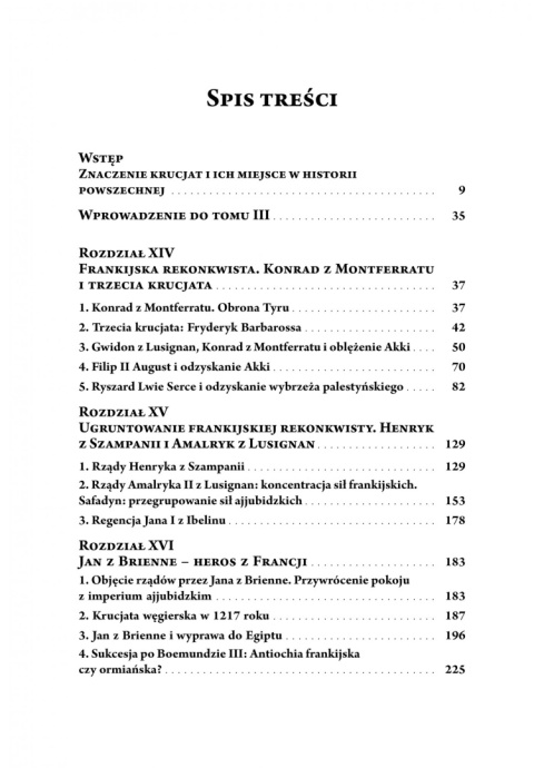 Historia wypraw krzyżowych i frankijskiego Królestwa Jerozolimy Tom III. Muzułmańska monarchia i frankijska anarchia Historia wypraw krzyżowych i frankijskiego Królestwa Jerozolimy Tom III. Muzułmańska monarchia i frankijska anarchia