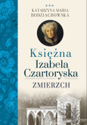 Księżna Izabela Czartoryska Części 1 -3 komplet